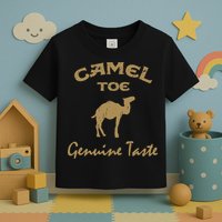Camel Toe Genuine Taste Funny Toddler T-Shirt
