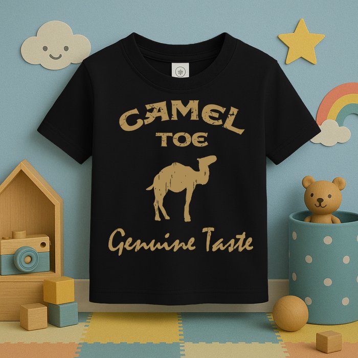 Camel Toe Genuine Taste Funny Toddler T-Shirt