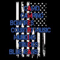 Camo Camping Bonfires Country Music Mudding  Trucks Blue Jeans Poster
