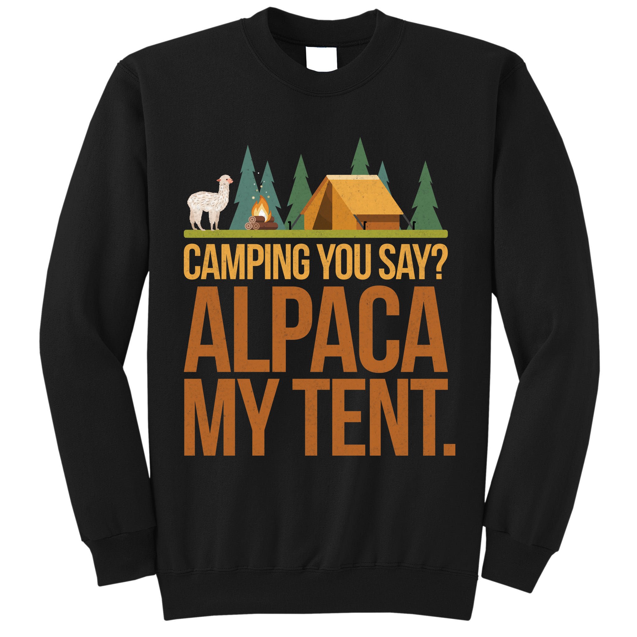 Camping Alpaca My Tent Tall Sweatshirt
