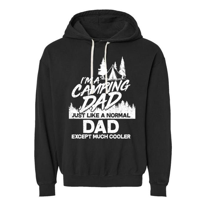 Camping Dad Just Like A Normal Dad But Much Cooler Garment-Dyed Fleece Hoodie