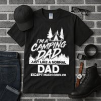 Camping Dad Just Like A Normal Dad But Much Cooler Tall T-Shirt