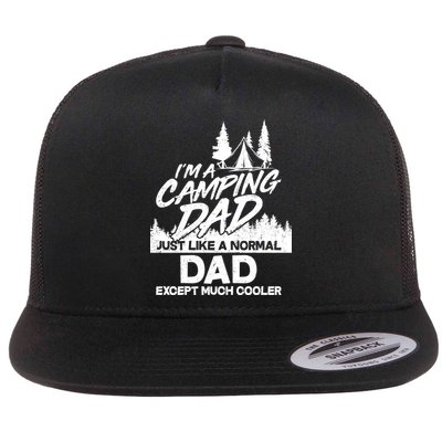 Camping Dad Just Like A Normal Dad But Much Cooler Flatbill Hat