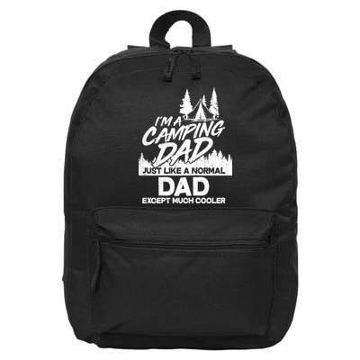 Camping Dad Just Like A Normal Dad But Much Cooler 16 in Basic Backpack