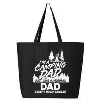 Camping Dad Just Like A Normal Dad But Much Cooler 25L Jumbo Tote