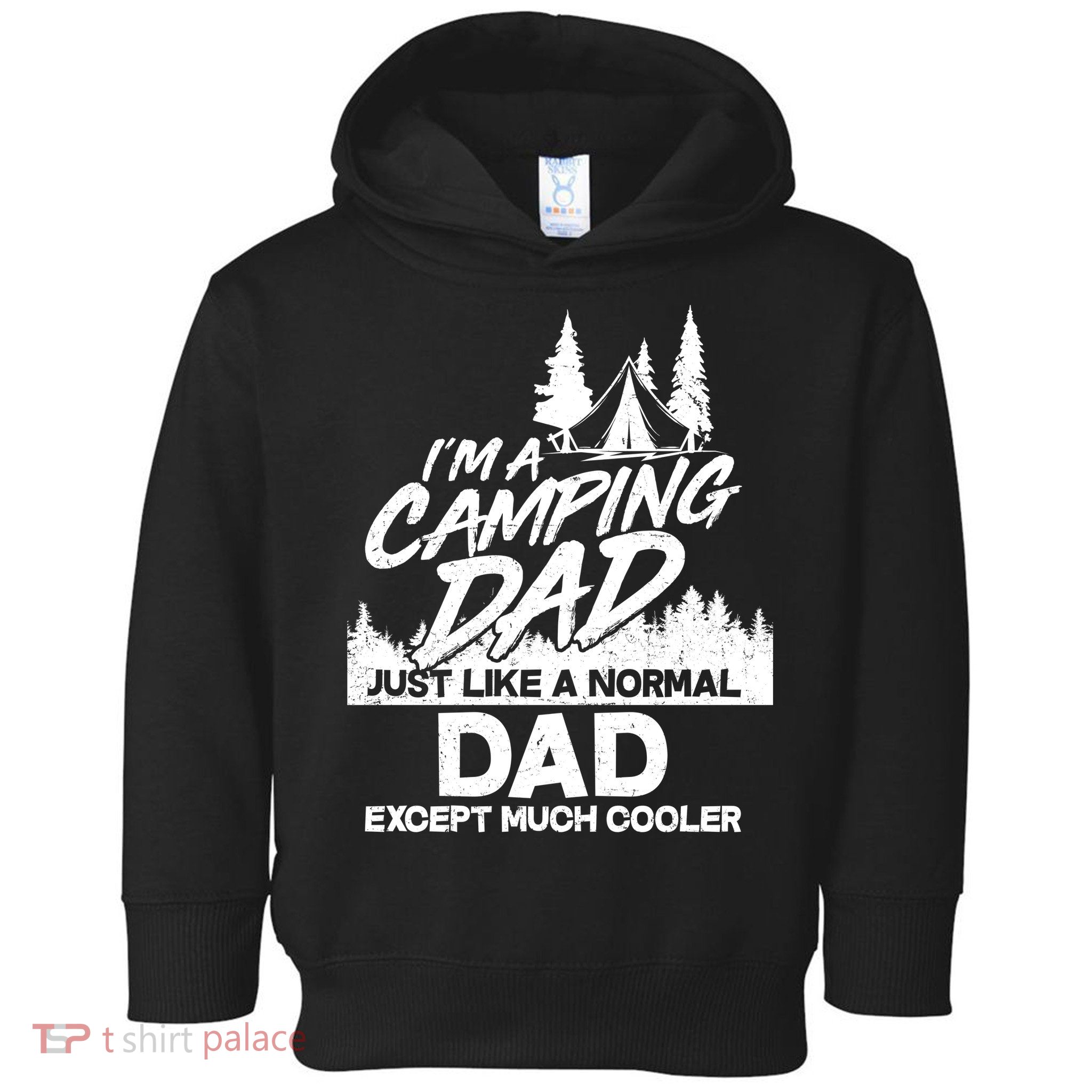 Camping Dad Just Like A Normal Dad But Much Cooler Toddler Hoodie