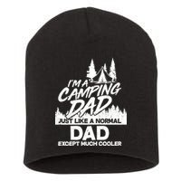 Camping Dad Just Like A Normal Dad But Much Cooler Short Acrylic Beanie