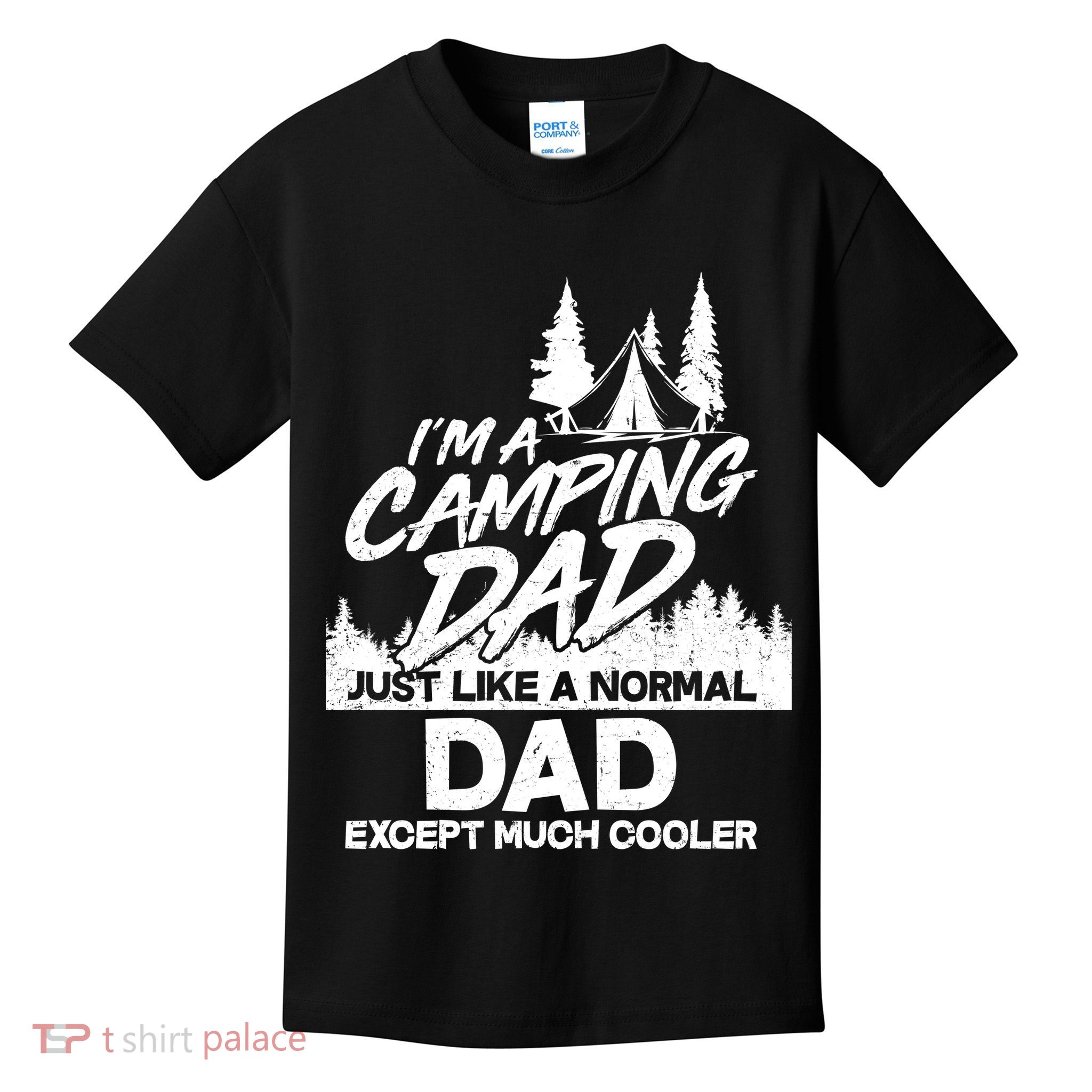 Camping Dad Just Like A Normal Dad But Much Cooler Kids T-Shirt