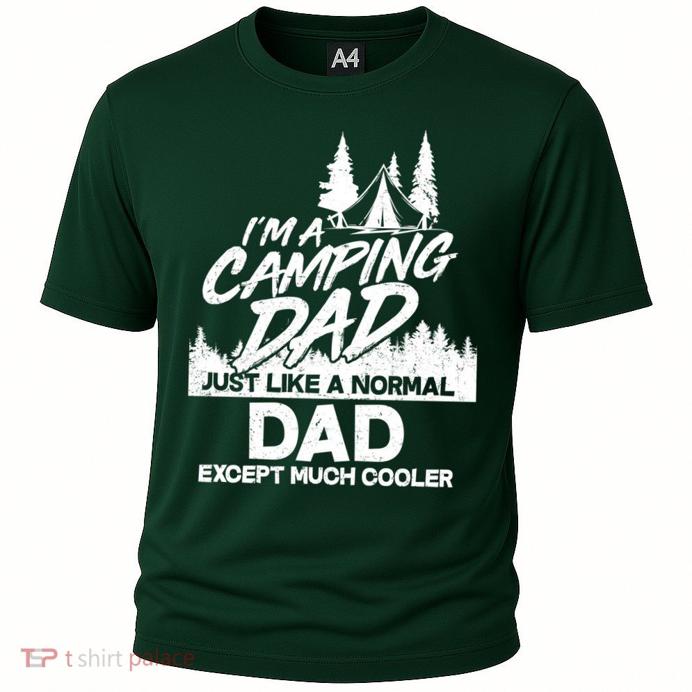 Camping Dad Just Like A Normal Dad But Much Cooler Performance Shirt