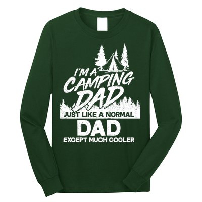 Camping Dad Just Like A Normal Dad But Much Cooler Long Sleeve Shirt