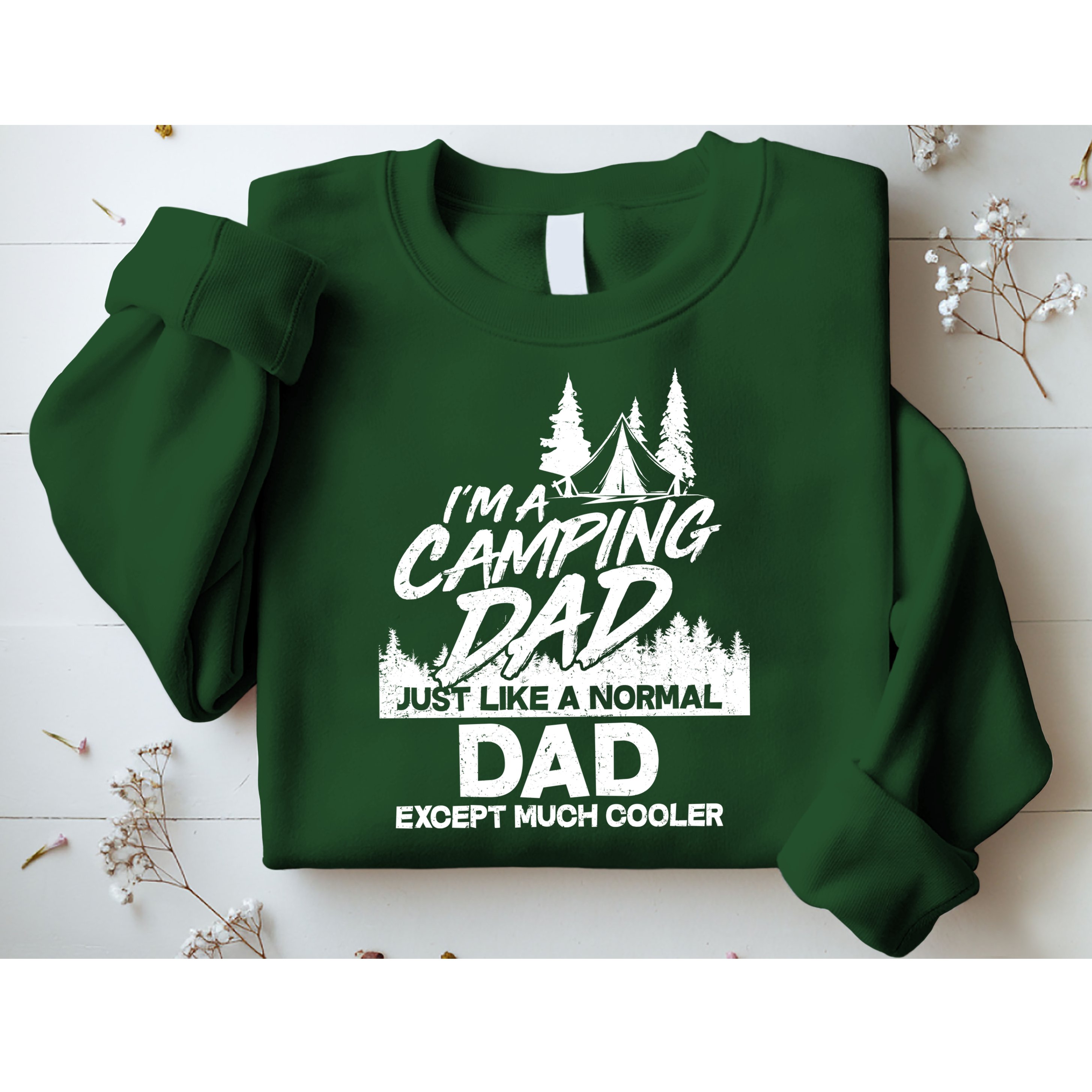 Camping Dad Just Like A Normal Dad But Much Cooler Sweatshirt