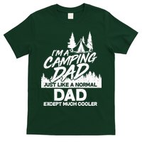 Camping Dad Just Like A Normal Dad But Much Cooler T-Shirt
