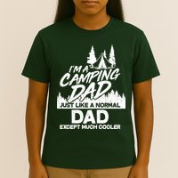 Camping Dad Just Like A Normal Dad But Much Cooler T-Shirt