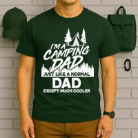 Camping Dad Just Like A Normal Dad But Much Cooler T-Shirt