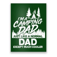 Camping Dad Just Like A Normal Dad But Much Cooler Poster