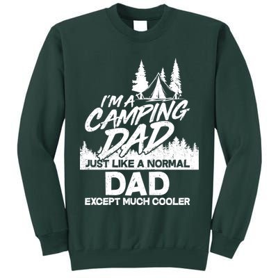 Camping Dad Just Like A Normal Dad But Much Cooler Tall Sweatshirt