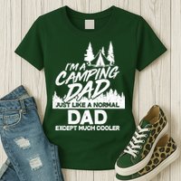 Camping Dad Just Like A Normal Dad But Much Cooler Womens T-Shirt