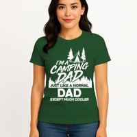 Camping Dad Just Like A Normal Dad But Much Cooler Womens T-Shirt
