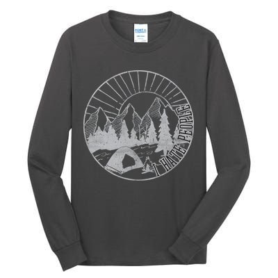 Camping I Hate People Tall Long Sleeve T-Shirt