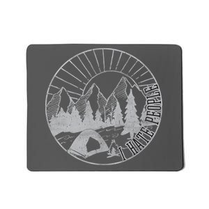 Camping I Hate People Mousepad