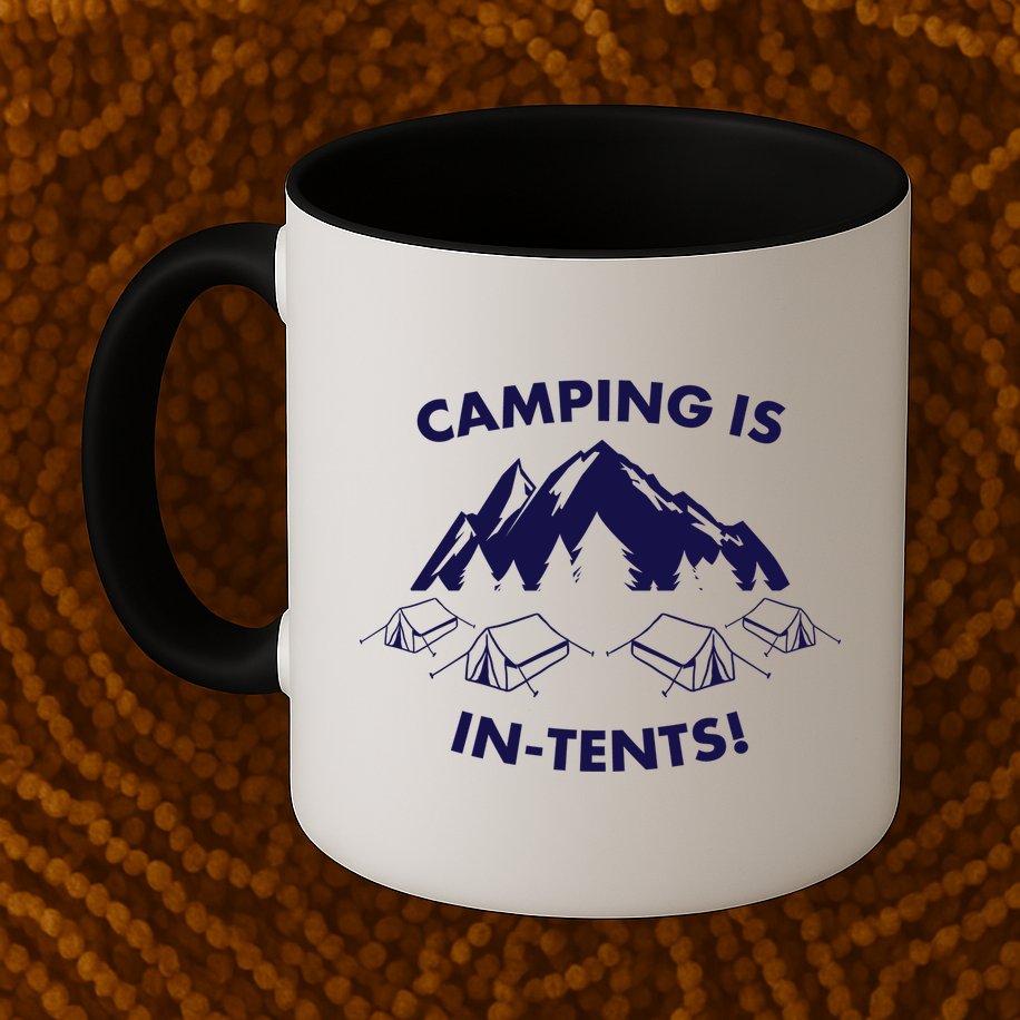 Camping Is In Tents Intents Funny  Mug
