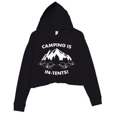 Camping Is In Tents Intents Funny  Crop Fleece Hoodie