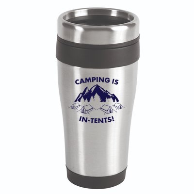 Camping Is In Tents Intents Funny  16oz Travel Tumbler
