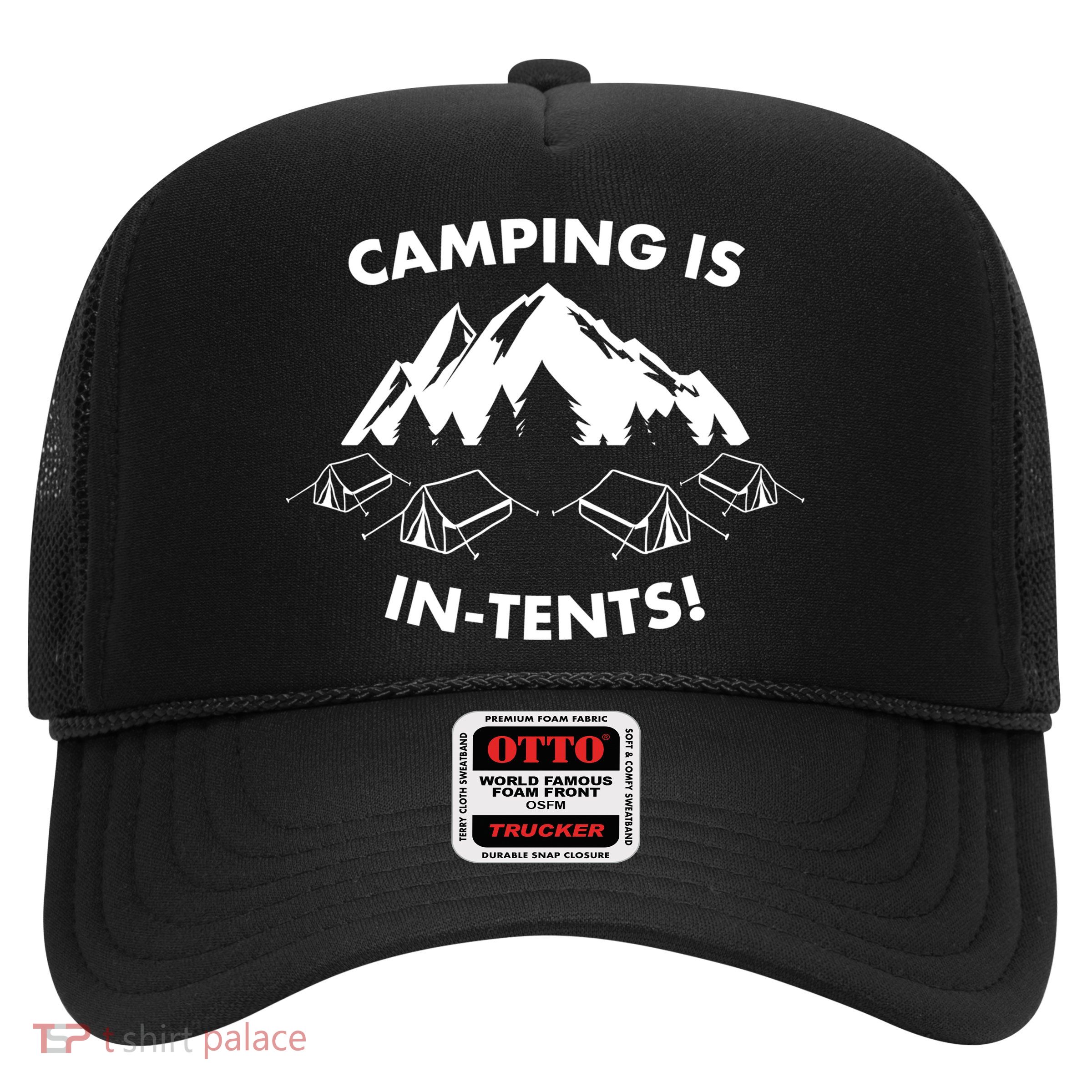 Camping Is In Tents Intents Funny  Trucker Hat