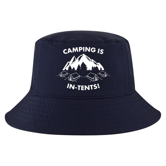 Camping Is In Tents Intents Funny  Cool Comfort Performance Bucket Hat