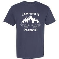 Camping Is In Tents Intents Funny  Garment-Dyed Heavyweight T-Shirt