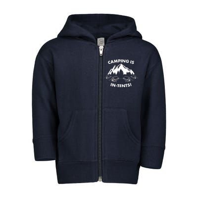 Camping Is In Tents Intents Funny  Toddler Zip Fleece Hoodie