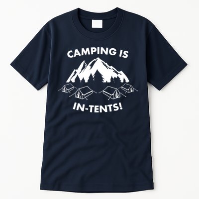 Camping Is In Tents Intents Funny  Tall T-Shirt