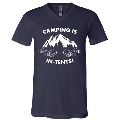 Camping Is In Tents Intents Funny  V-Neck T-Shirt