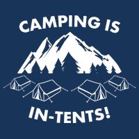 Camping Is In Tents Intents Funny  Button