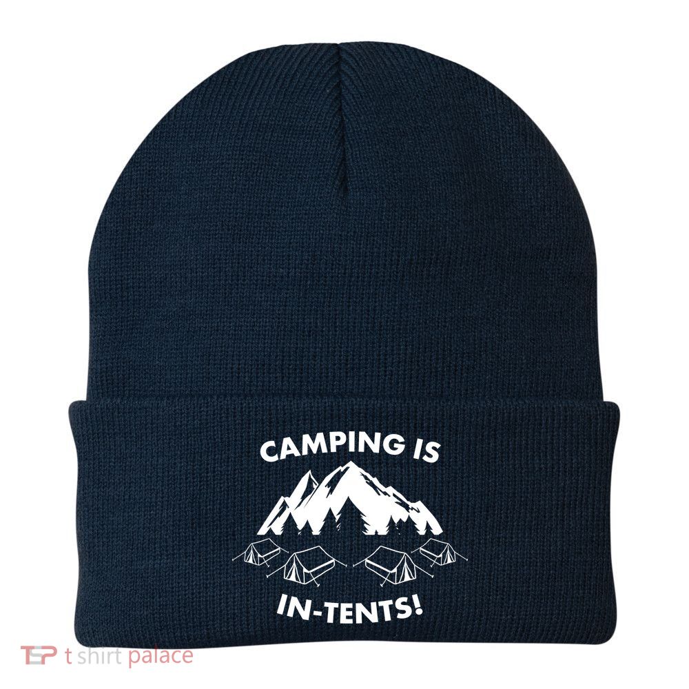 Camping Is In Tents Intents Funny  Beanie