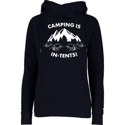 Camping Is In Tents Intents Funny  Womens Funnel Neck Pullover Hood