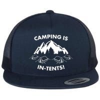 Camping Is In Tents Intents Funny  Flat Bill Trucker Hat