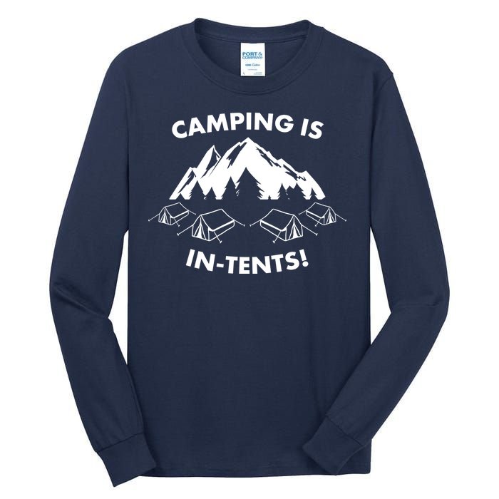 Camping Is In Tents Intents Funny  Tall Long Sleeve T-Shirt