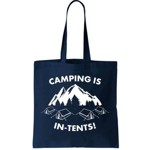 Camping Is In Tents Intents Funny  Tote Bag