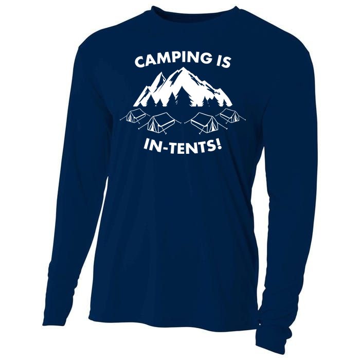 Camping Is In Tents Intents Funny  Cooling Performance Long Sleeve Crew