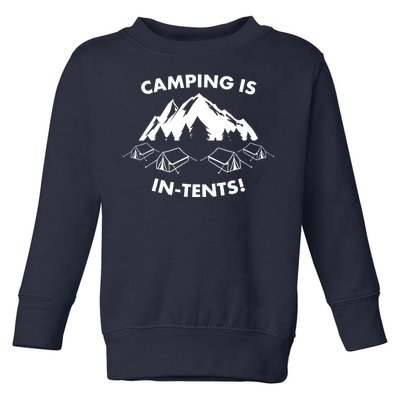 Camping Is In Tents Intents Funny  Toddler Sweatshirt