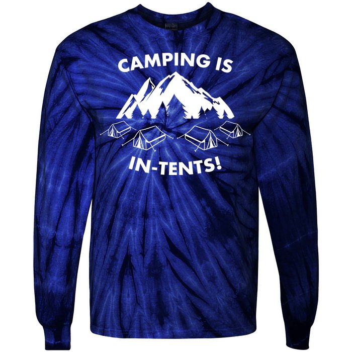 Camping Is In Tents Intents Funny  Tie-Dye Long Sleeve Shirt