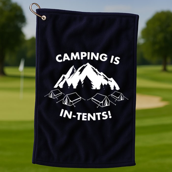 Camping Is In Tents Intents Funny  Golf Towel