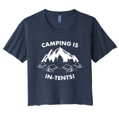 Camping Is In Tents Intents Funny  Crop Top