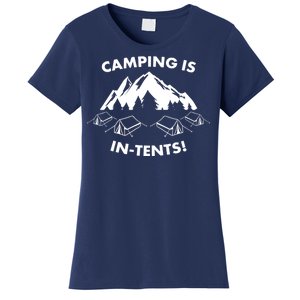 Camping Is In Tents Intents Funny  Women's T-Shirt