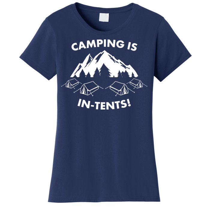 Camping Is In Tents Intents Funny  Women's T-Shirt