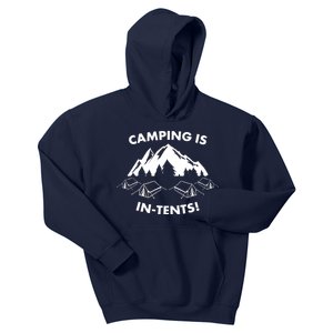 Camping Is In Tents Intents Funny  Kids Hoodie