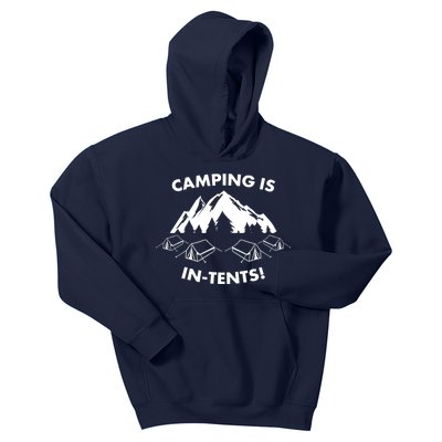 Camping Is In Tents Intents Funny  Kids Hoodie