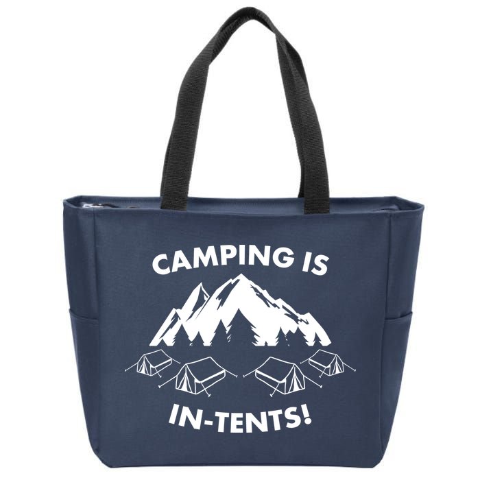 Camping Is In Tents Intents Funny  Zip Tote Bag