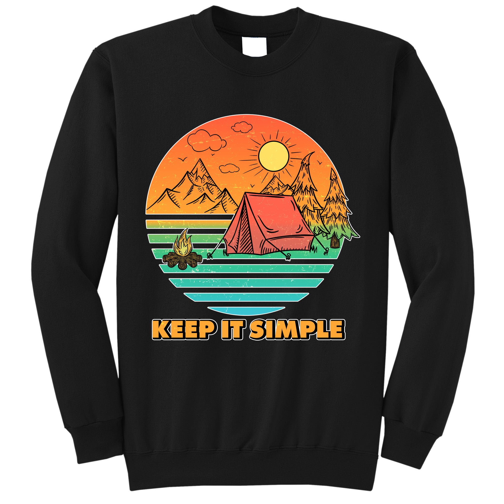 Camping Keep It Simple Tall Sweatshirt